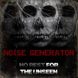 Noise Generator : No Rest for the Unseen